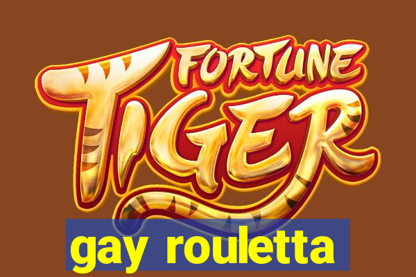 gay rouletta