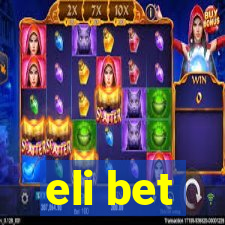 eli bet