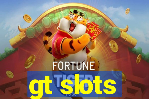 gt slots