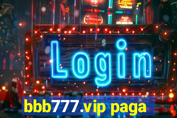 bbb777.vip paga