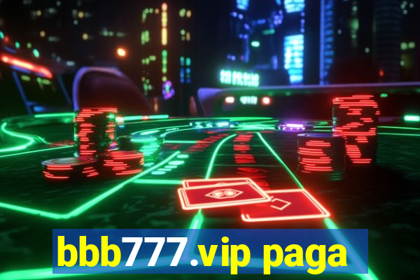 bbb777.vip paga