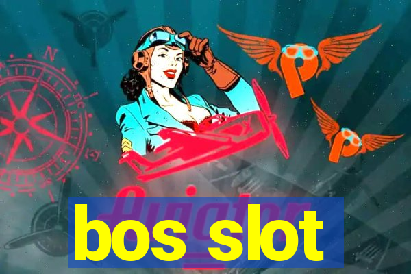 bos slot