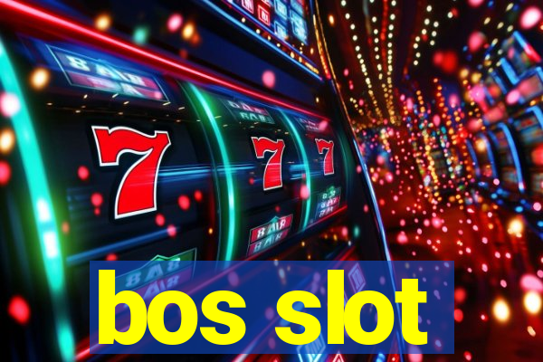 bos slot