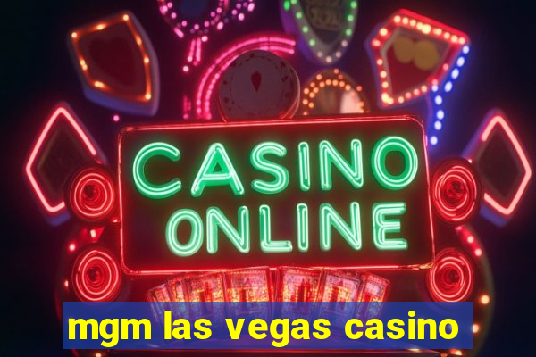 mgm las vegas casino