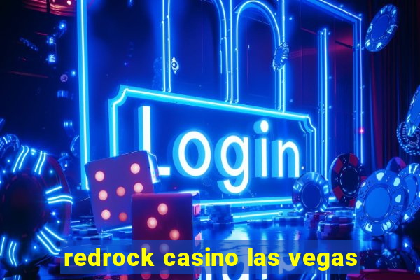 redrock casino las vegas