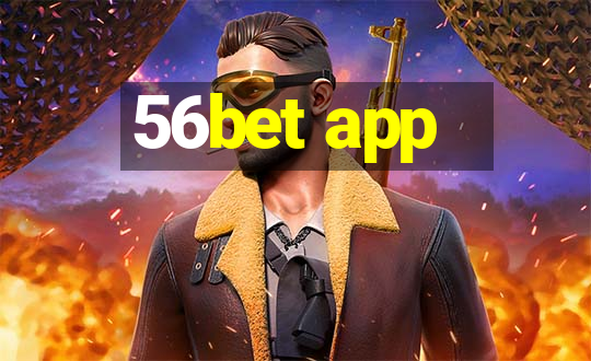 56bet app