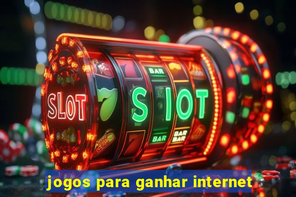 jogos para ganhar internet