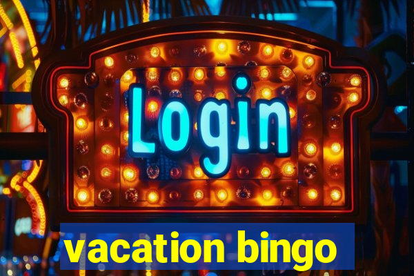 vacation bingo