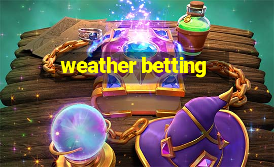 weather betting