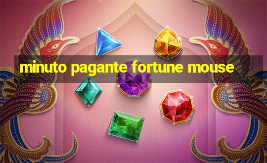 minuto pagante fortune mouse