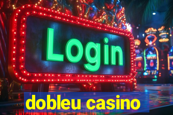 dobleu casino