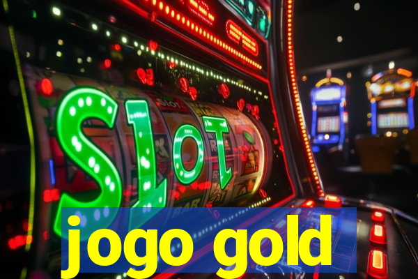 jogo gold