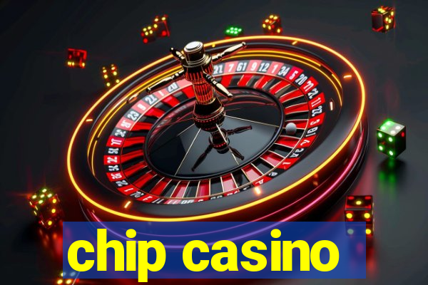 chip casino