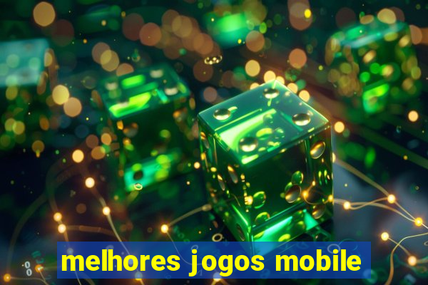 melhores jogos mobile