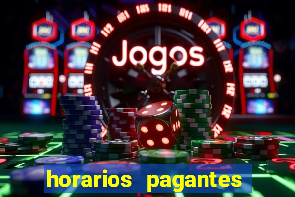 horarios pagantes estrela bet