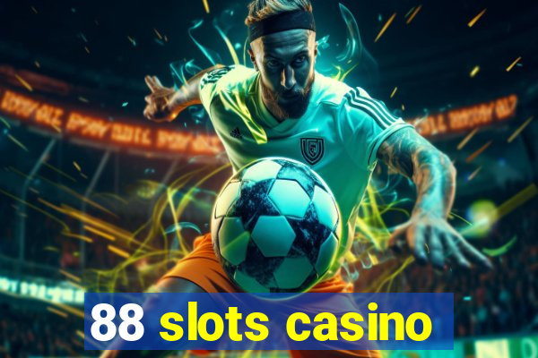 88 slots casino