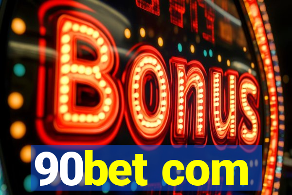 90bet com