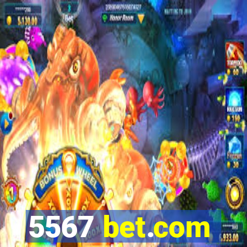 5567 bet.com