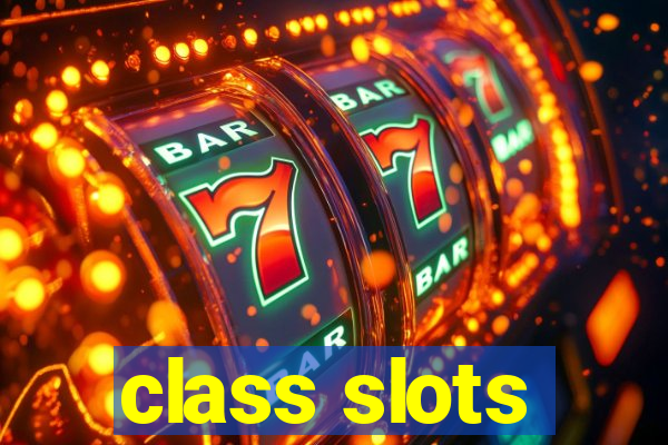 class slots