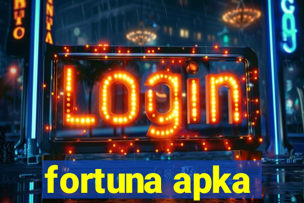 fortuna apka