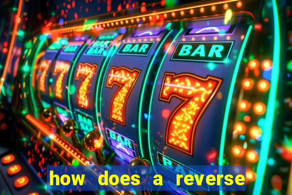 how does a reverse bet work