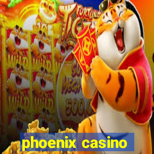 phoenix casino