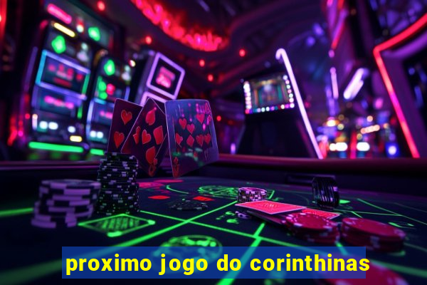 proximo jogo do corinthinas