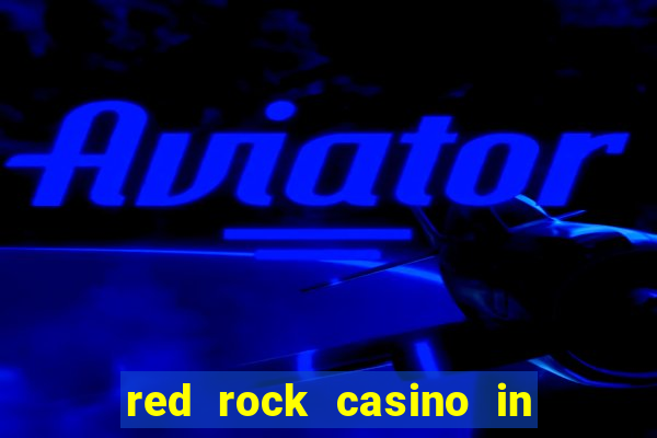 red rock casino in las vegas