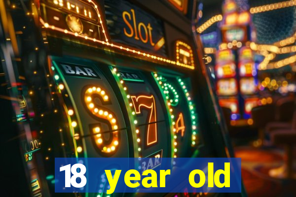 18 year old casinos in ca