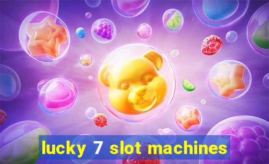 lucky 7 slot machines