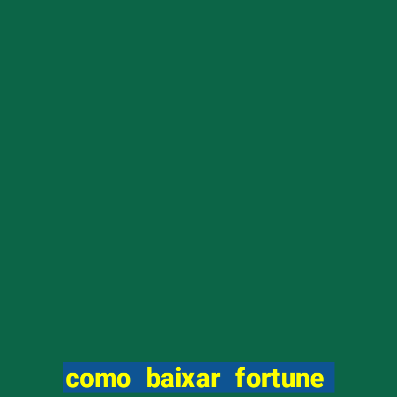 como baixar fortune tiger original