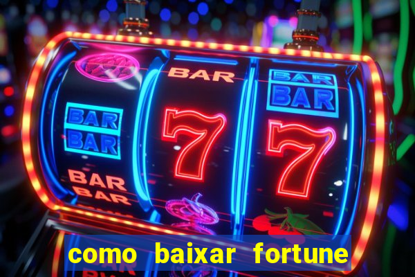 como baixar fortune tiger original