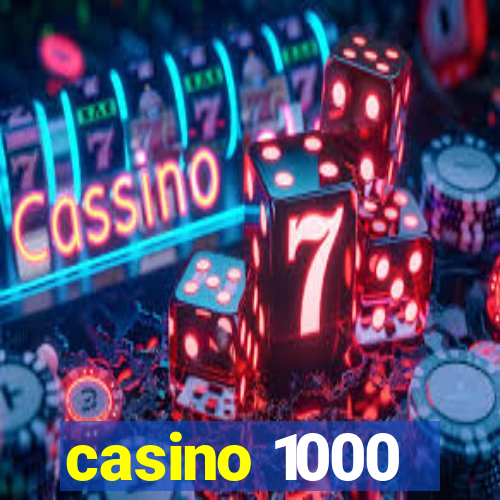 casino 1000