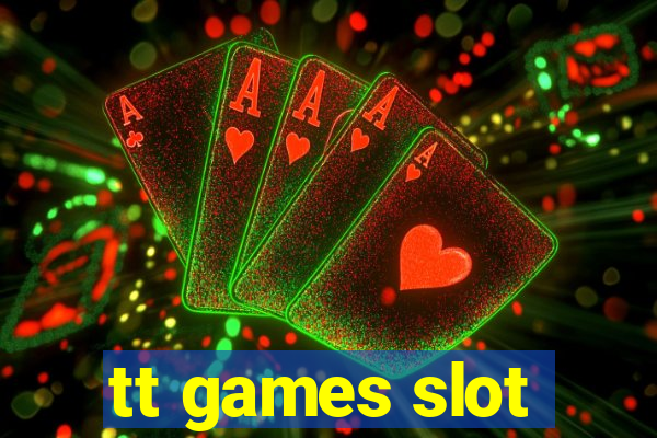 tt games slot