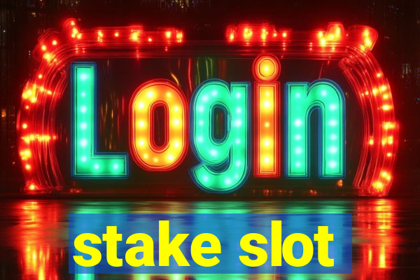 stake slot