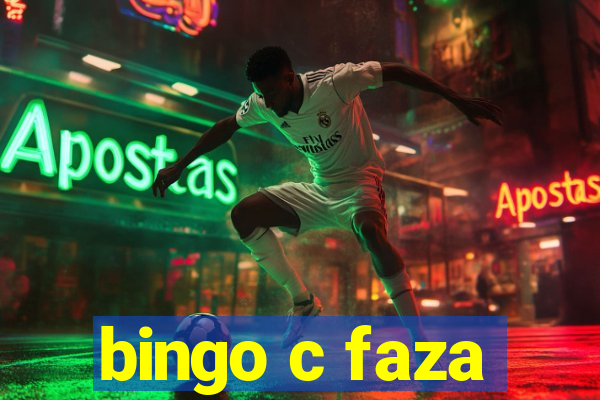 bingo c faza