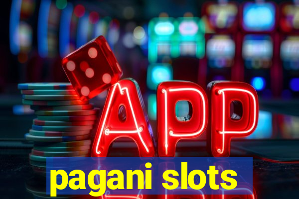 pagani slots