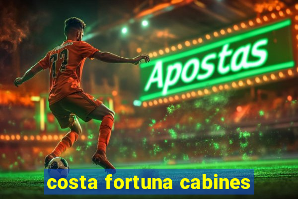 costa fortuna cabines