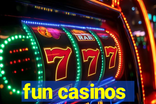 fun casinos