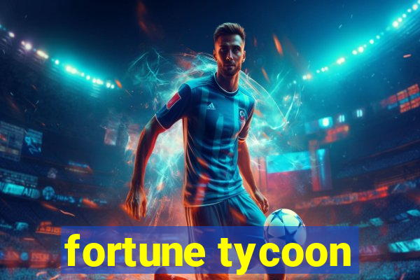 fortune tycoon