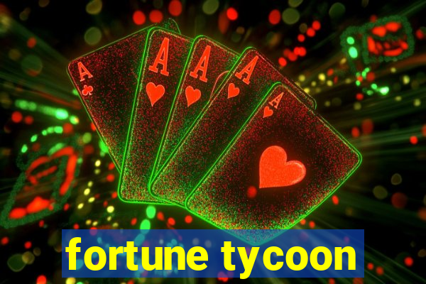 fortune tycoon