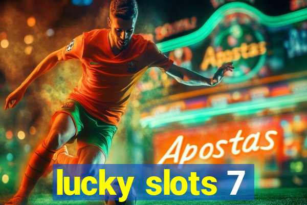 lucky slots 7