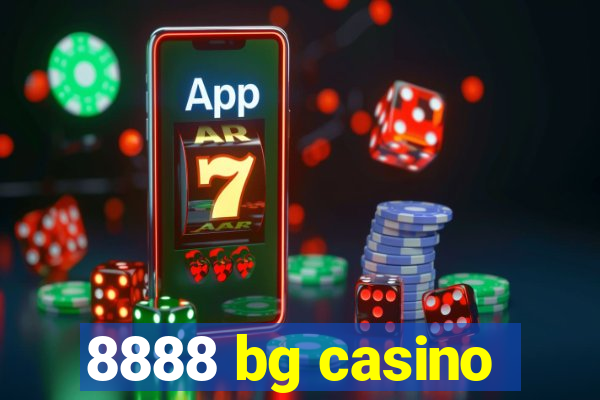 8888 bg casino