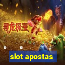 slot apostas