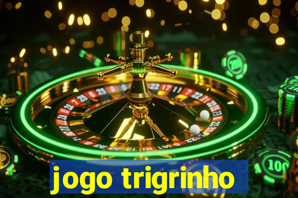 jogo trigrinho