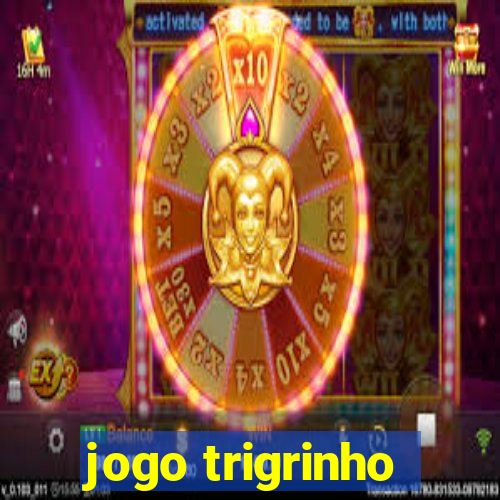 jogo trigrinho