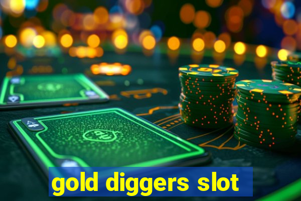 gold diggers slot