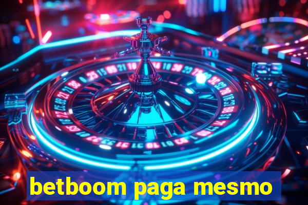 betboom paga mesmo