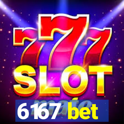 6167 bet