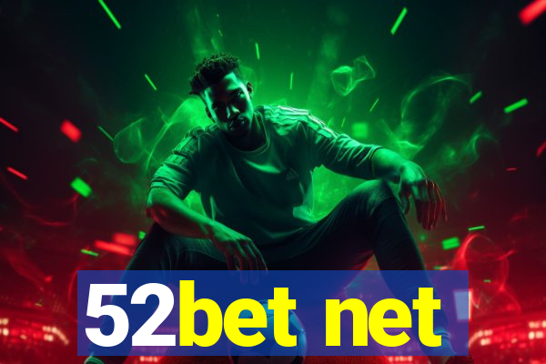 52bet net